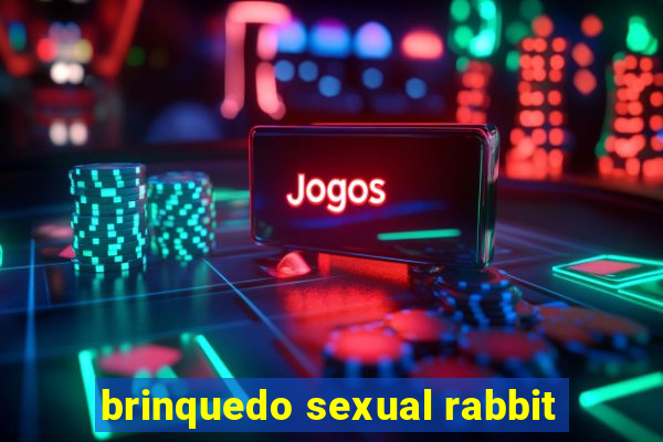 brinquedo sexual rabbit