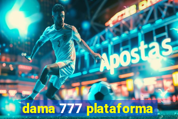 dama 777 plataforma