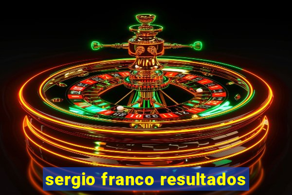 sergio franco resultados