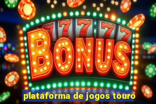 plataforma de jogos touro