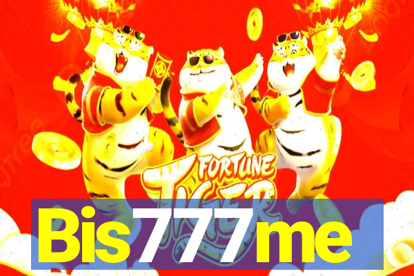 Bis777me