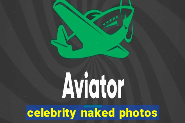 celebrity naked photos