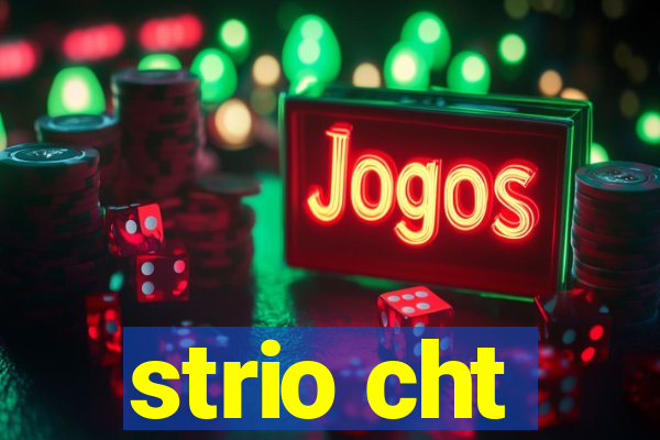 strio cht