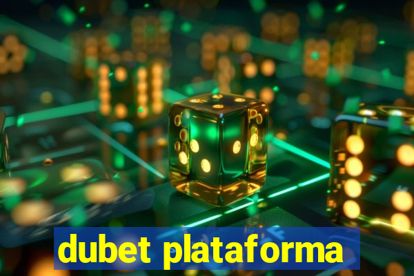 dubet plataforma