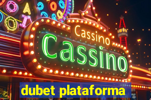 dubet plataforma