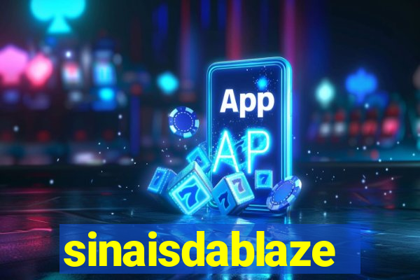 sinaisdablaze