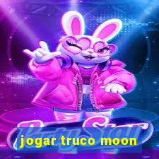 jogar truco moon