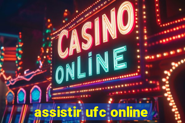 assistir ufc online