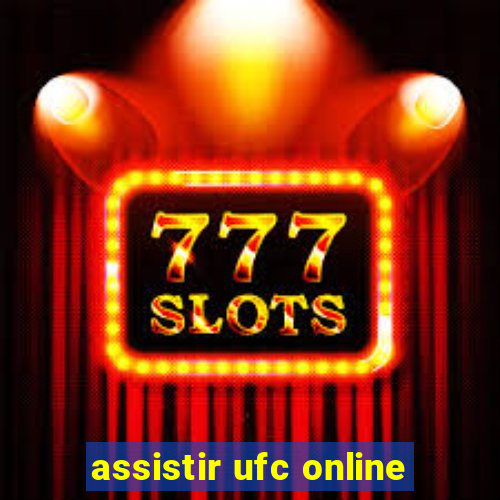 assistir ufc online