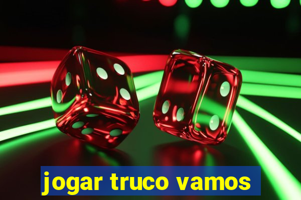 jogar truco vamos