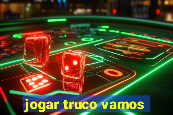 jogar truco vamos