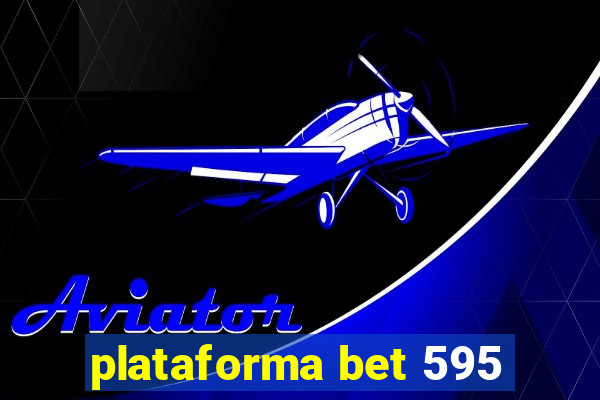 plataforma bet 595