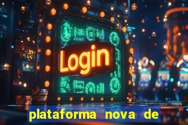 plataforma nova de jogos de aposta