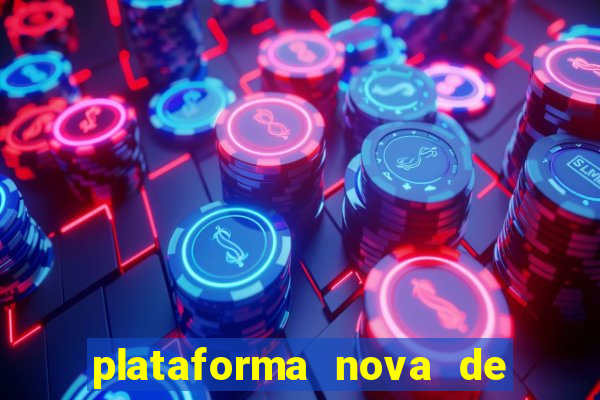 plataforma nova de jogos de aposta