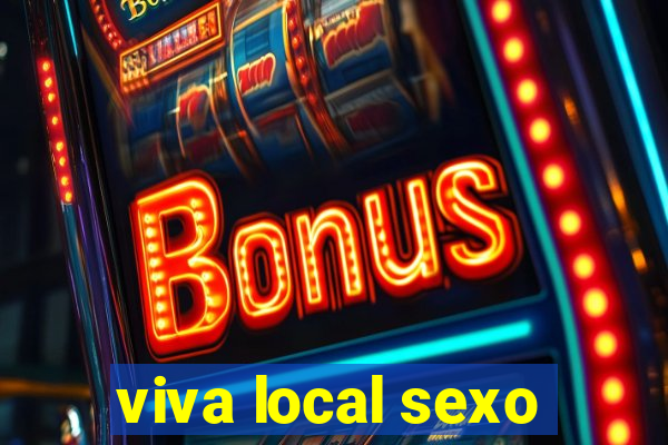 viva local sexo