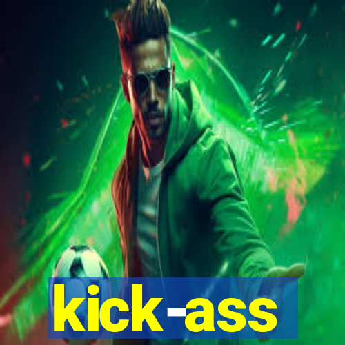 kick-ass