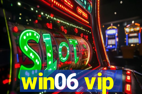 win06 vip