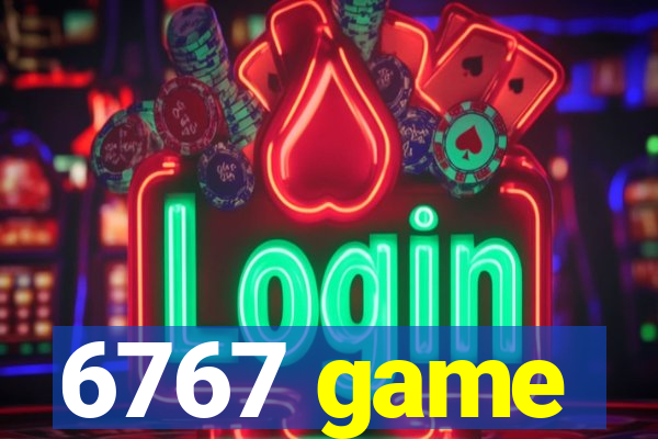 6767 game