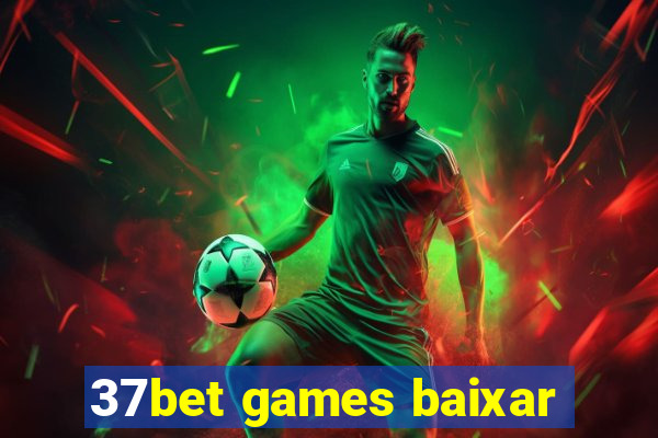 37bet games baixar