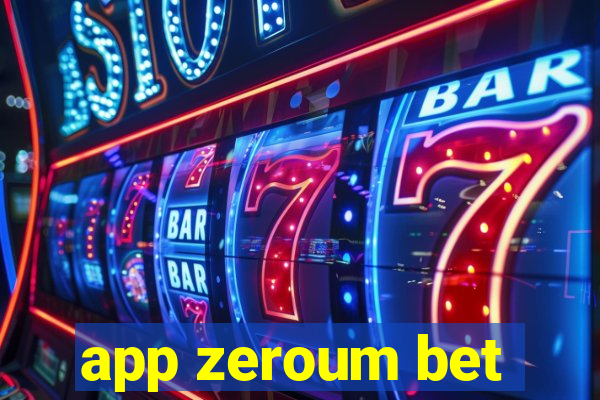 app zeroum bet