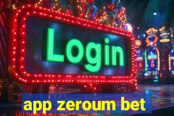 app zeroum bet