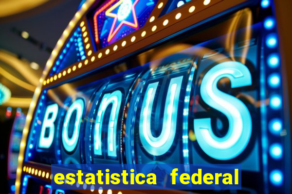 estatistica federal jogo do bicho