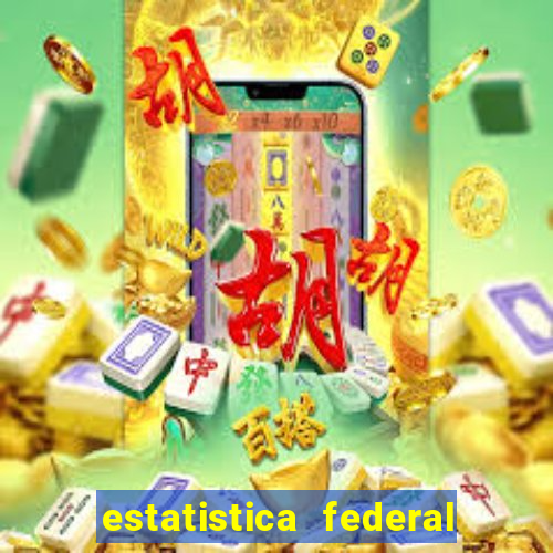 estatistica federal jogo do bicho