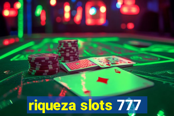 riqueza slots 777