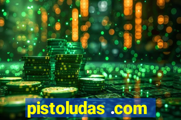 pistoludas .com