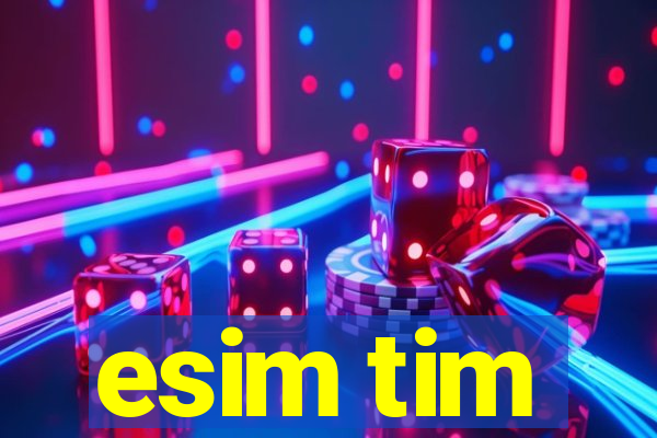 esim tim