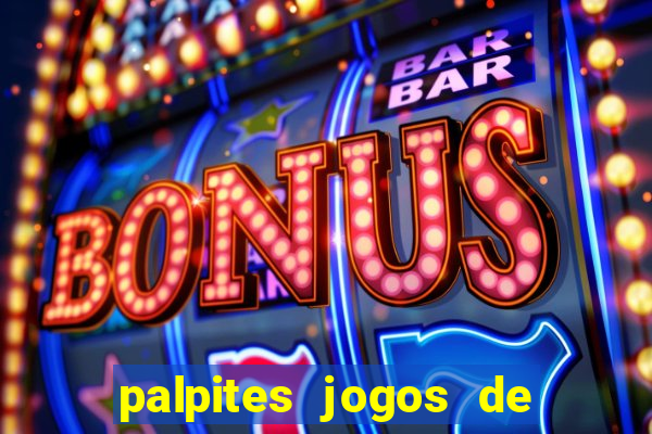 palpites jogos de quarta feira