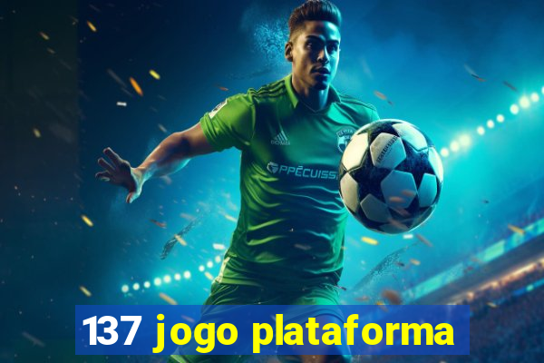 137 jogo plataforma