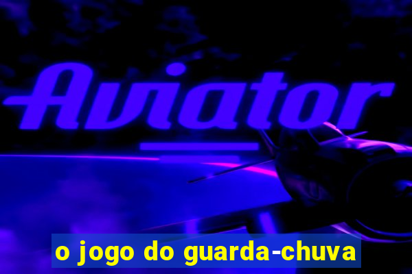 o jogo do guarda-chuva