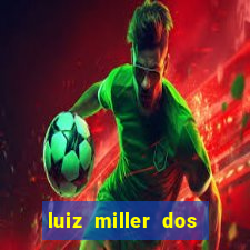 luiz miller dos santos martinho