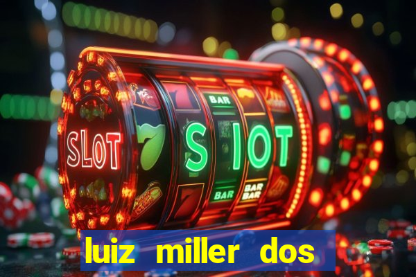 luiz miller dos santos martinho