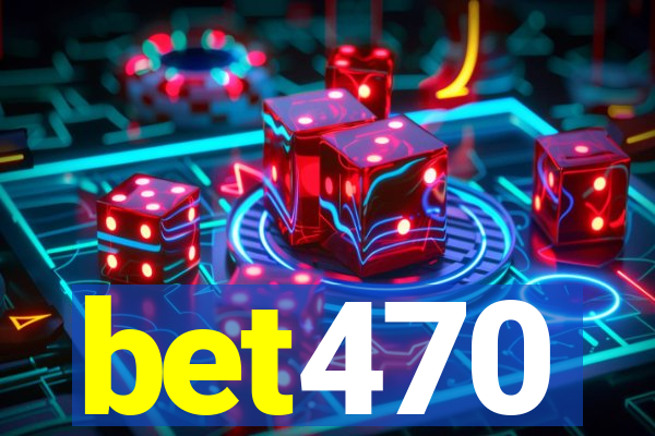 bet470