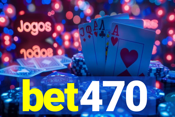 bet470