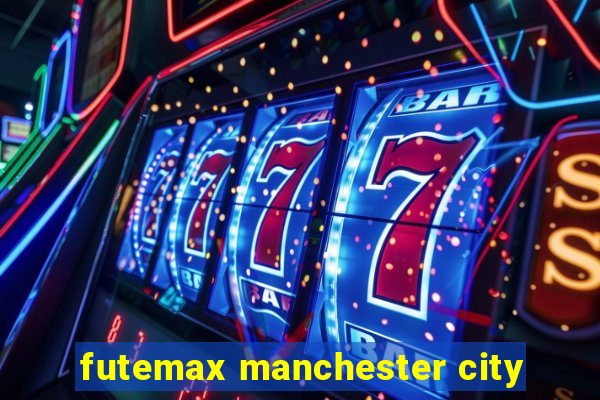 futemax manchester city