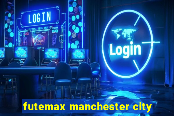 futemax manchester city