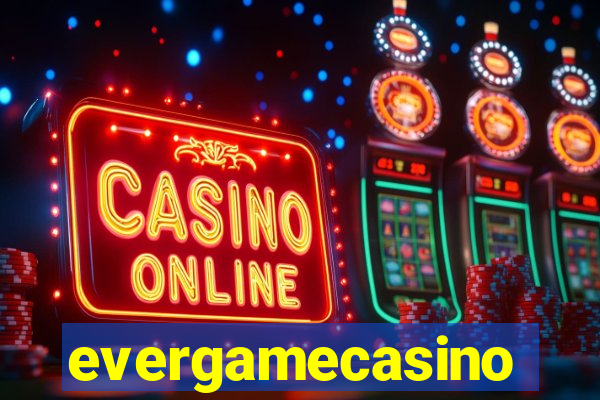 evergamecasino