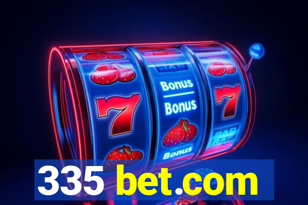 335 bet.com