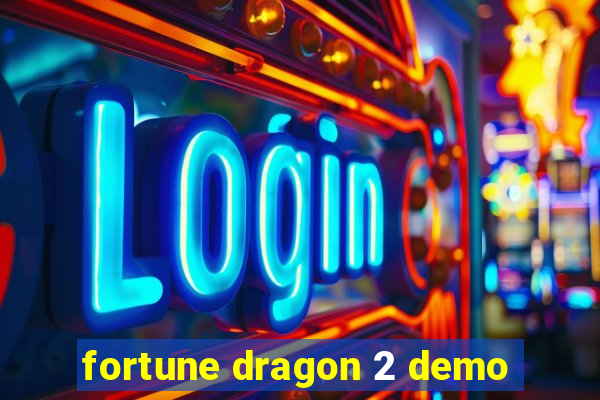 fortune dragon 2 demo