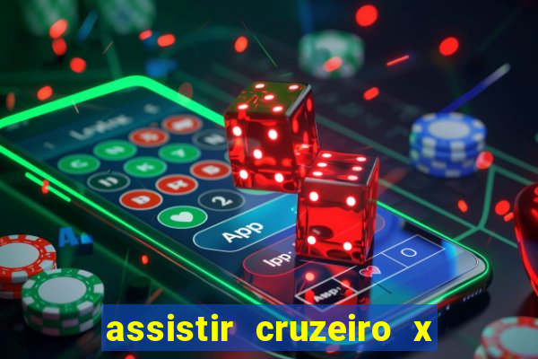 assistir cruzeiro x gremio ao vivo