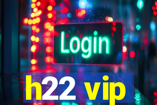 h22 vip