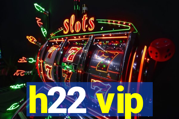 h22 vip