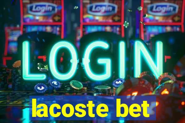 lacoste bet