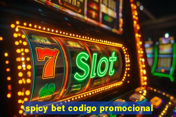 spicy bet codigo promocional