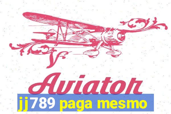 jj789 paga mesmo