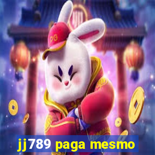 jj789 paga mesmo