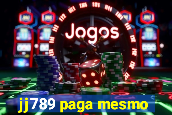 jj789 paga mesmo